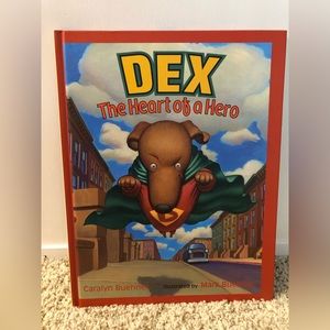 4/10$ - Dex the Heart of a Hero| By: Caralyn Buehner Hardcover | Like New-  EUC